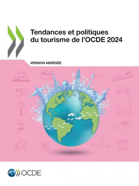 Tendances et politiques du tourisme de l'OCDE 2024 (version abrégée)