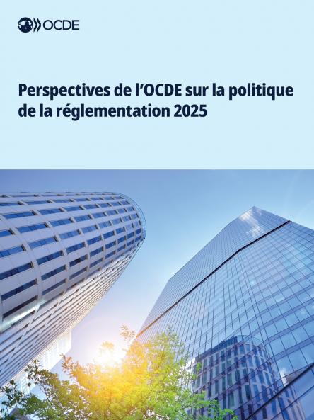 Perspectives de l'OCDE sur la politique de la réglementation 2025