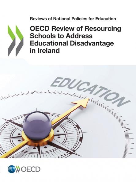 OECD Review of Resourcing Schools to Address Educational Disadvantage in Ireland
