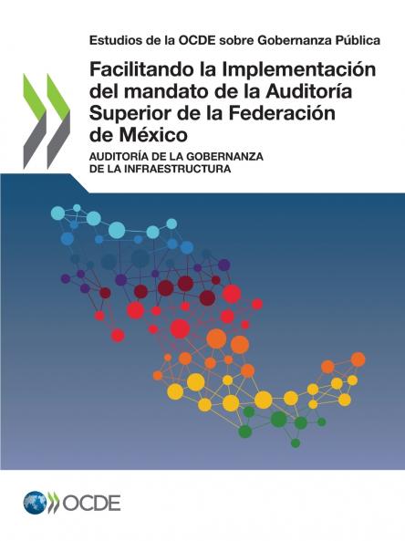 Facilitando la Implementación del mandato de la Auditoría Superior de la Federación de México