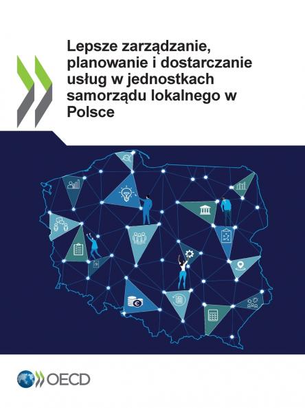 Lepsze zarządzanie planowanie i dostarczanie usług w jednostkach samorządu lokalnego w Polsce