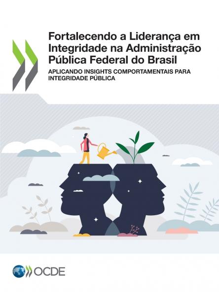 Fortalecendo a Liderança em Integridade na Administração Pública Federal do Brasil