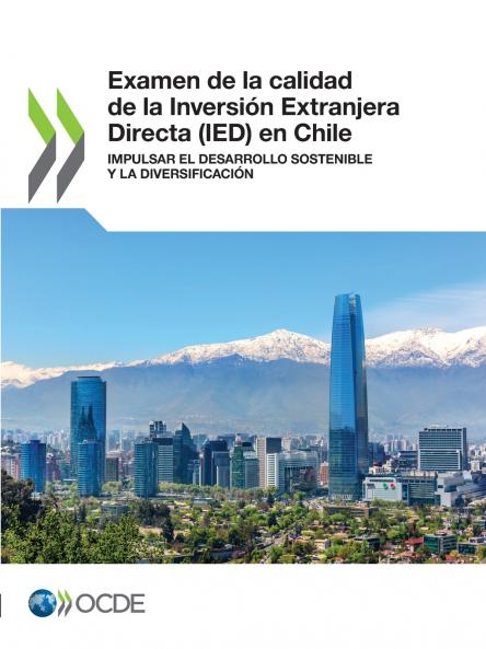 Examen de la calidad de la Inversión Extranjera Directa (IED) en Chile