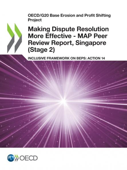 Making Dispute Resolution More Effective - MAP Peer Review Report Singapore (Stage 2)