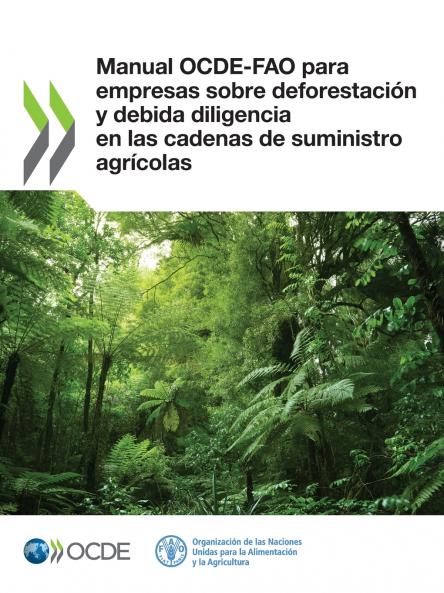 Manual OCDE-FAO para empresas sobre deforestación y debida diligencia en las cadenas de suministro agrícolas