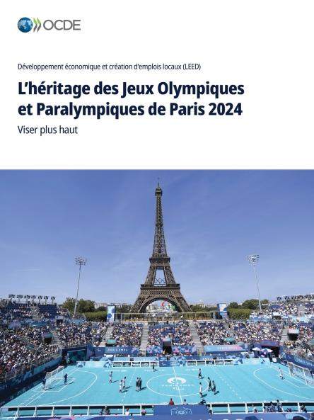 L'héritage des Jeux Olympiques et Paralympiques de Paris 2024