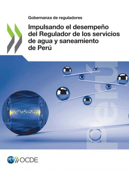 Impulsando el desempeño del Regulador de los servicios de agua y saneamiento de Perú