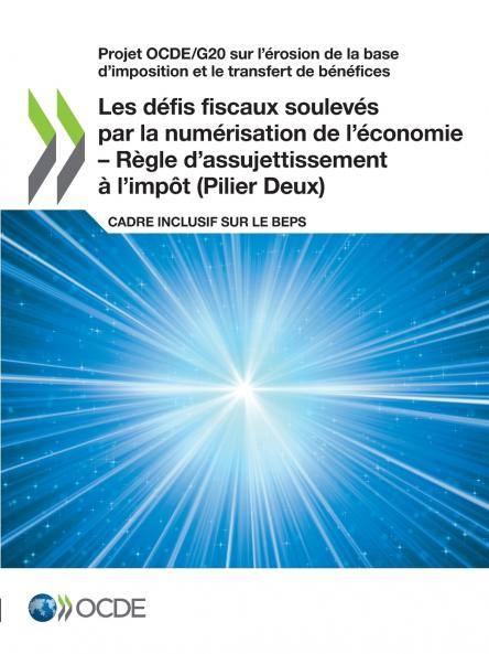 Les défis fiscaux soulevés par la numérisation de l'économie - Règle d'assujettissement à l'impôt (Pilier Deux)