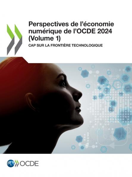 Perspectives de l'économie numérique de l'OCDE 2024 (Volume 1)