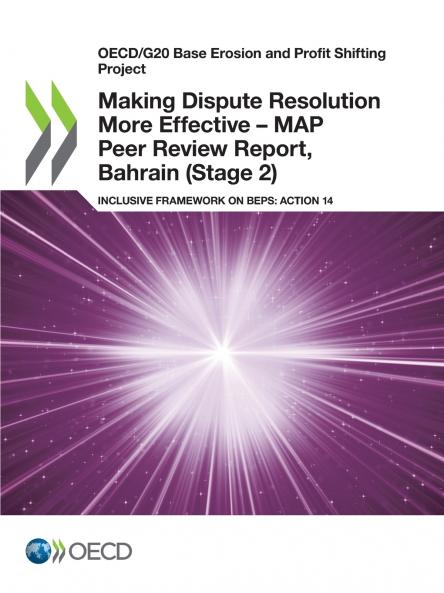 Making Dispute Resolution More Effective - MAP Peer Review Report Bahrain (Stage 2)