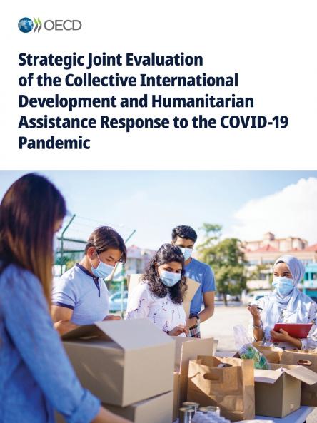 Strategic Joint Evaluation of the Collective International Development and Humanitarian Assistance Response to the COVID-19 Pandemic