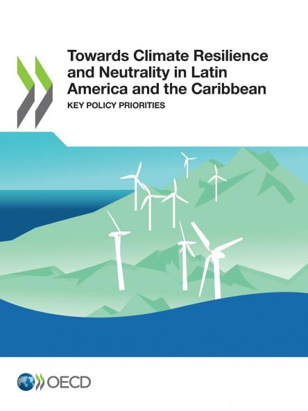 Towards Climate Resilience and Neutrality in Latin America and the Caribbean