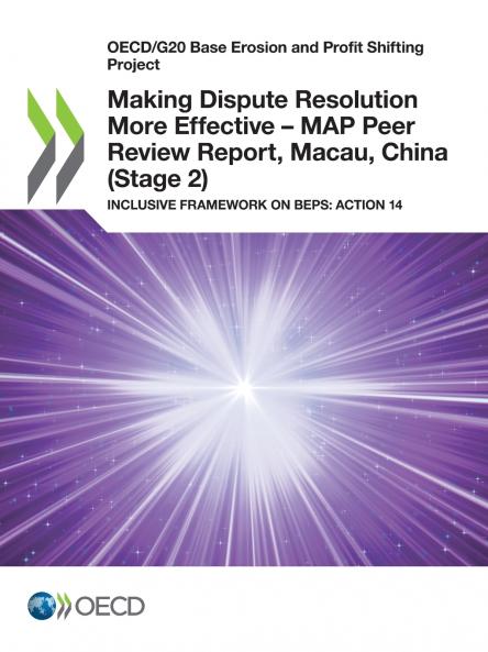 Making Dispute Resolution More Effective - MAP Peer Review Report Macau China (Stage 2)