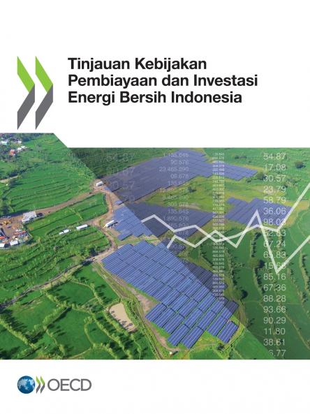 Tinjauan Kebijakan Pembiayaan dan Investasi Energi Bersih Indonesia