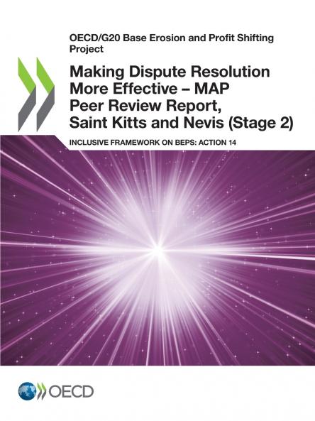 Making Dispute Resolution More Effective - MAP Peer Review Report Saint Kitts and Nevis (Stage 2)
