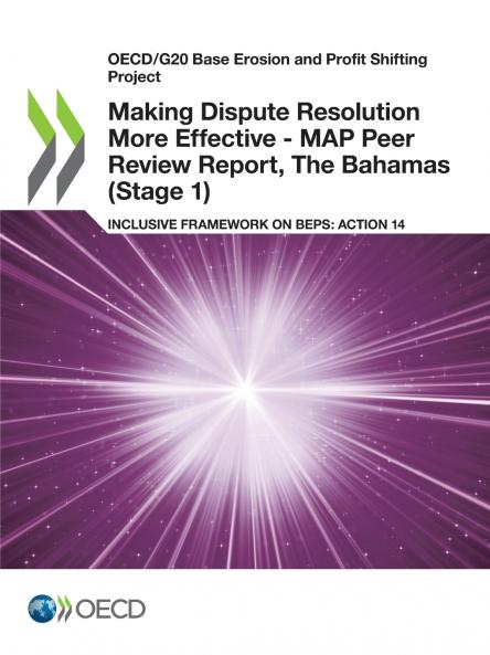 Making Dispute Resolution More Effective - MAP Peer Review Report The Bahamas (Stage 1)