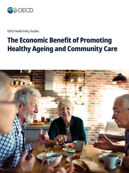 The Economic Benefit of Promoting Healthy Ageing and Community Care