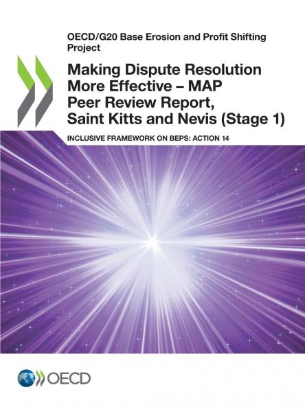 Making Dispute Resolution More Effective - MAP Peer Review Report Saint Kitts and Nevis (Stage 1)