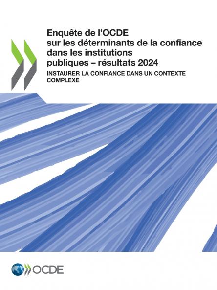 Enquête de l'OCDE sur les déterminants de la confiance dans les institutions publiques - résultats 2024
