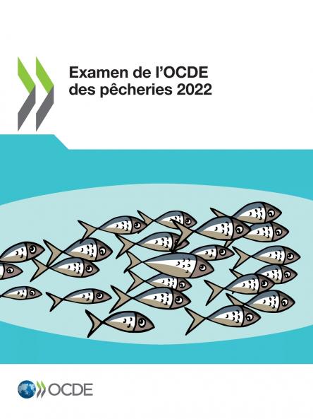 Examen de l'OCDE des pêcheries 2022