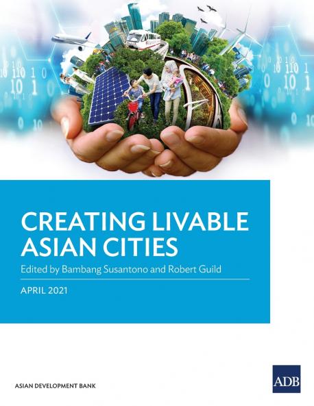 Creating Livable Asian Cities