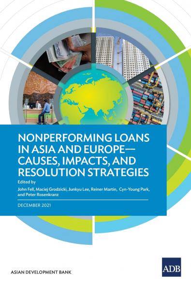 Nonperforming Loans in Asia and Europe-Causes Impacts and Resolution Strategies