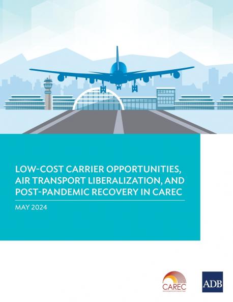 Low-Cost Carrier Opportunities Air Transport Liberalization and Post-Pandemic Recovery in CAREC