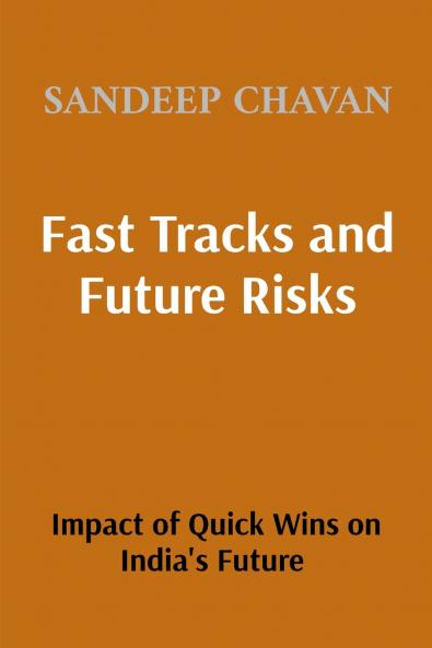 Fast Tracks and Future Risks