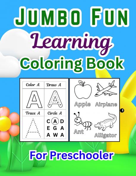 Jumbo Fun Learning Coloring Book for Kids | 163 Pages of Alphabet Numbers Shapes Fruits Animals & More | Educational Activity Workbook for Toddlers & Preschoolers | By Jesintha Bhaskaran