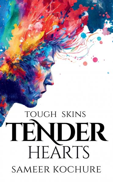 Tough Skins Tender Hearts