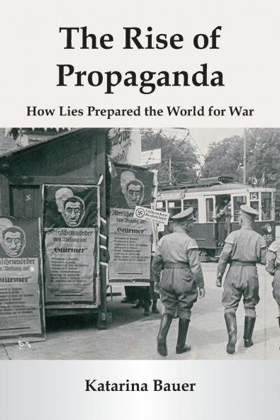 The Rise of Propaganda