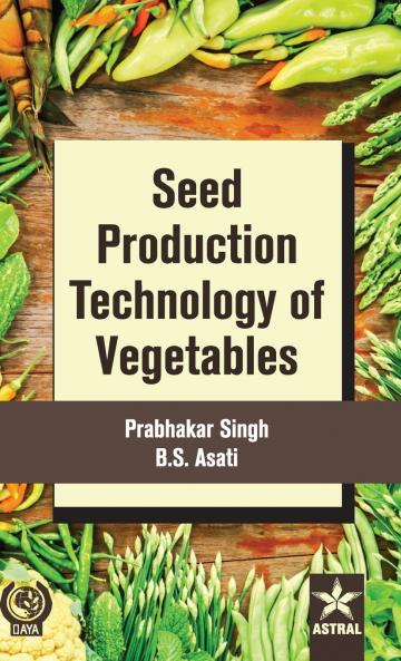 Seed Production Technology of Vegetables