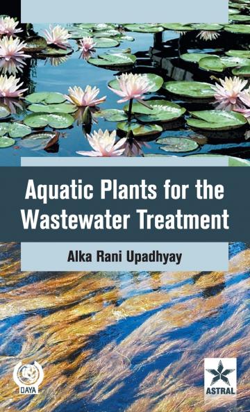 Aquatic Plants for the Wastewater Treatment