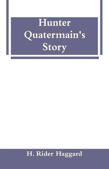Hunter Quatermain's Story