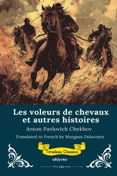 Les voleurs de chevaux et autres histoires | French Translation of The Horse-Stealers and Other Stories