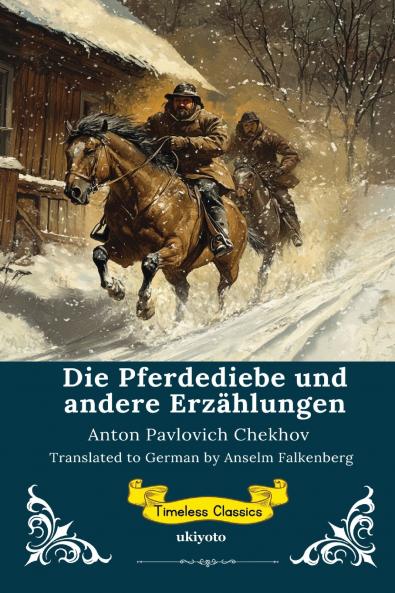 Die Pferdediebe und andere Erzählungen | German Translation of The Horse-Stealers and Other Stories