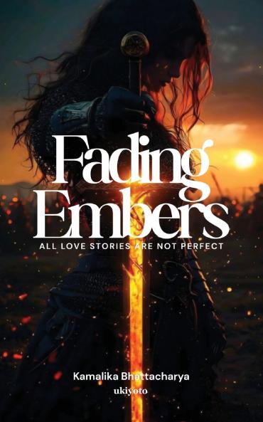 Fading Embers | all love stories are not perfect