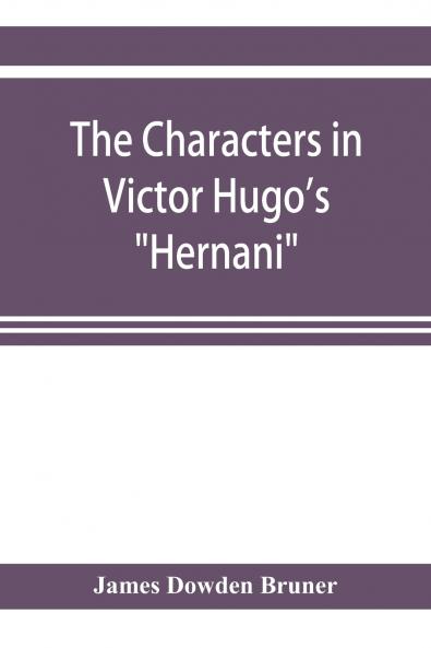 The Characters in Victor Hugo's Hernani