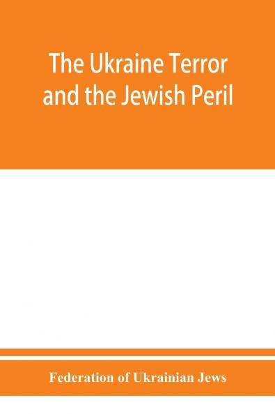 The Ukraine Terror and the Jewish Peril