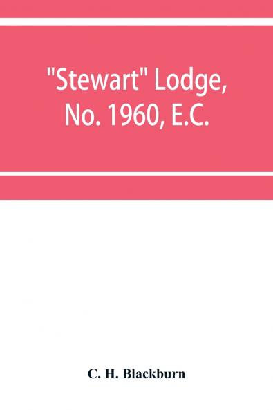 Stewart Lodge No. 1960 E.C. holding at Rawal Pindi and Murree under the district Grand Lodge of the Punjab