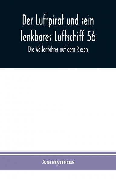 Der Luftpirat und sein lenkbares Luftschiff 56