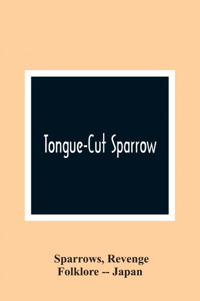 Tongue-Cut Sparrow