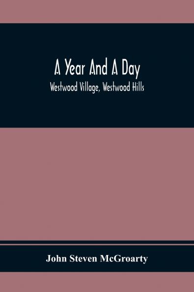 A Year And A Day; Westwood Village Westwood Hills