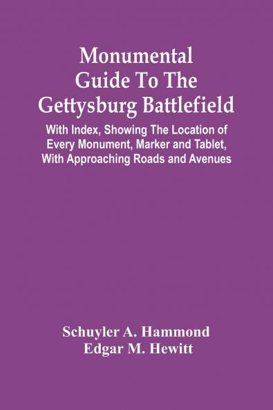 Monumental Guide To The Gettysburg Battlefield
