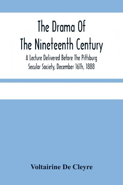 The Drama Of The Nineteenth Century