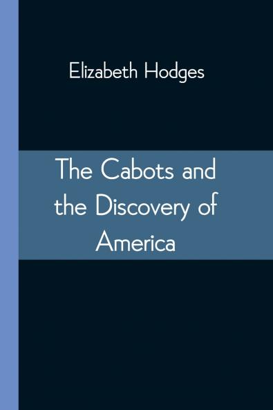 The Cabots and the Discovery of America