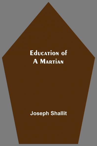 Education Of A Martian