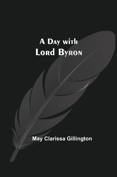 A Day With Lord Byron