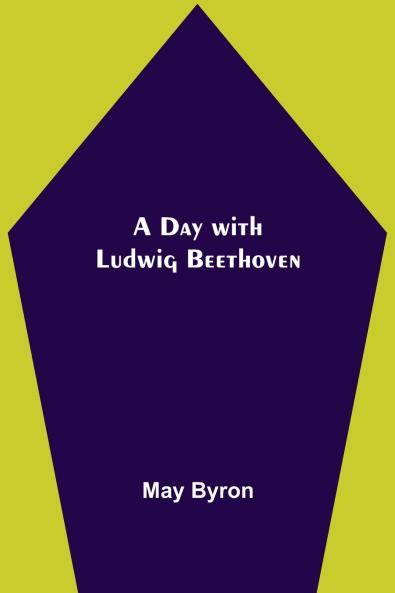 A Day With Ludwig Beethoven