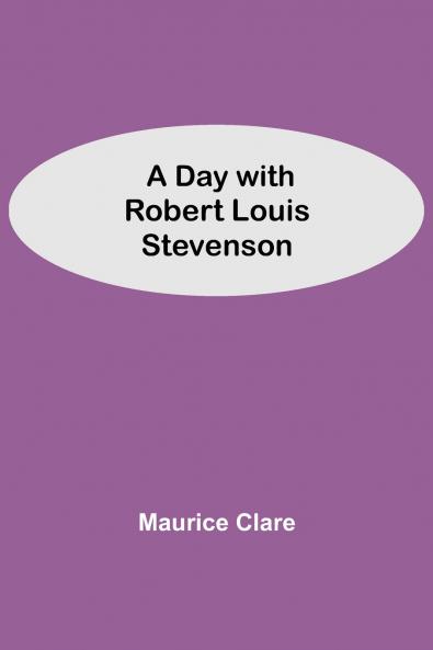 A Day With Robert Louis Stevenson